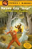 Never Cry "Arp!" and Other Great Adventures
