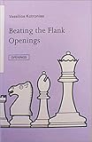 Beating the Flank Openings (Batsford Chess Library)