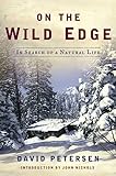 On the Wild Edge: In Search of a Natural Life