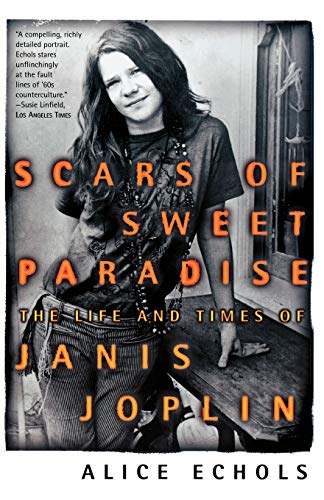 Book Cover Scars of Sweet Paradise: The Life and Times of Janis Joplin
