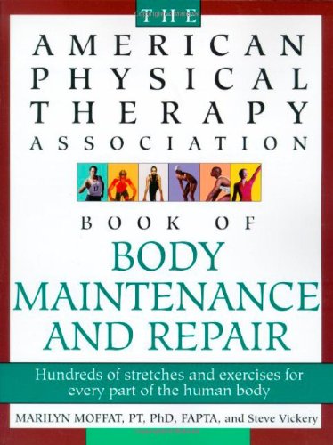 Book Cover The American Physical Therapy Association Book of Body Maintenance and Repair