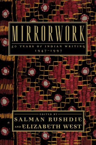 Mirrorwork: 50 Years of Indian Writing 1947-1997
