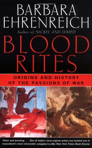 Blood Rites: Origins and History of the Passions of War