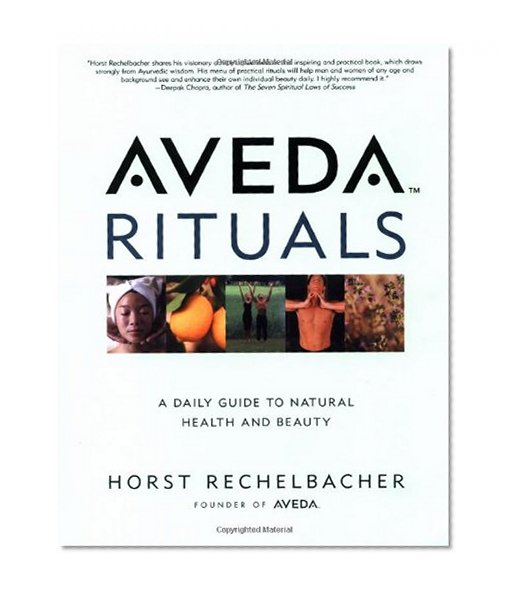 Aveda Rituals : A Daily Guide to Natural Health and Beauty