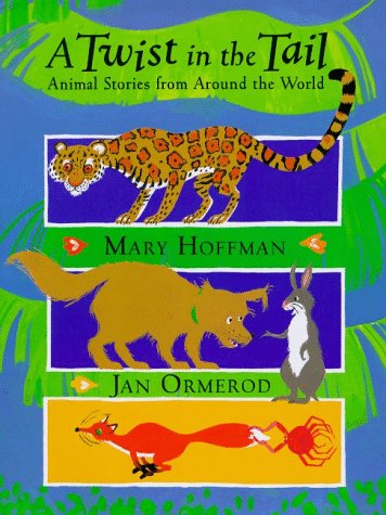 A Twist in the Tail: Animal Stories From Around The World
