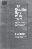 The Beautiful Days of My Youth: My Six Months In Auschwitz and Plaszow