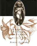 Corpses, Coffins, and Crypts: A History of Burial