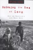 Drinking the Sea at Gaza: Days and Nights in a Land Under Siege