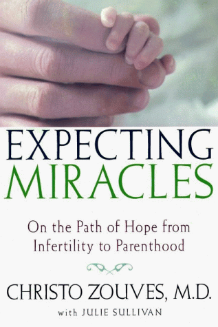 Expecting Miracles: On the Path of Hope from Infertility to Parenthood
