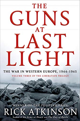 The Guns at Last Light: The War in Western Europe, 1944-1945 (The Liberation Trilogy, 3)