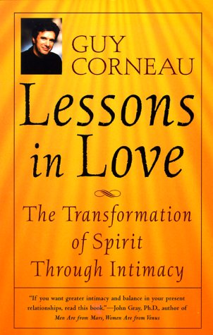 Lessons In Love: The Transformation of Spirit Through Intimacy