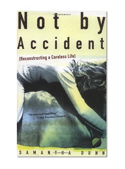 Not By Accident: Reconstructing a Careless Life