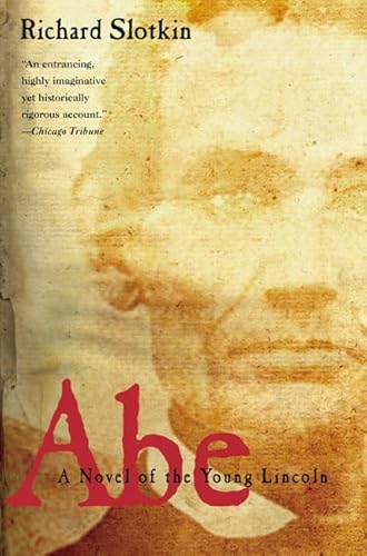 Abe: A Novel of the Young Lincoln