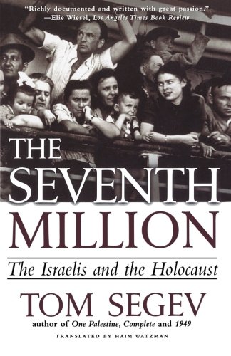 The Seventh Million: The Israelis and the Holocaust