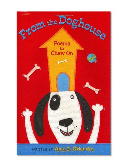From the Doghouse: Poems to Chew On