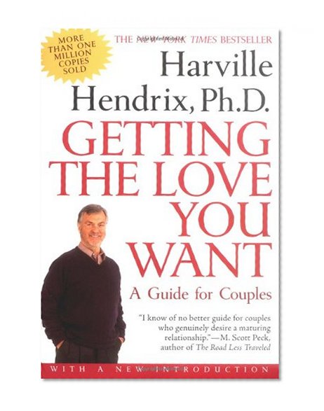 Getting the Love You Want: A Guide for Couples
