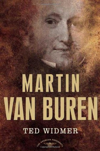 Book Cover Martin Van Buren: The American Presidents Series: The 8th President, 1837-1841