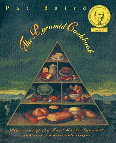 The Pyramid Cookbook: Pleasures of the Food Guide Pyramid