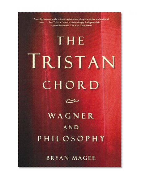 The Tristan Chord: Wagner and Philosophy