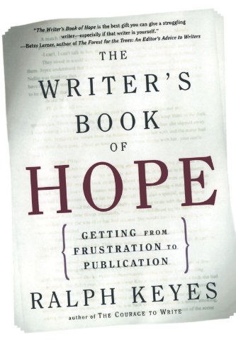 The Writer's Book of Hope: Getting from Frustration to Publication