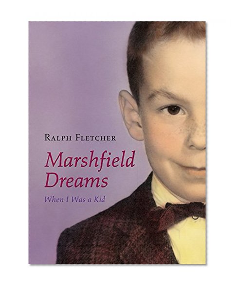 Marshfield Dreams: When I Was a Kid