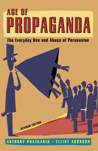 Age of Propaganda: The Everyday Use and Abuse of Persuasion