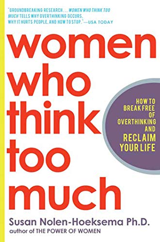 Book Cover Women Who Think Too Much: How to Break Free of Overthinking and Reclaim Your Life