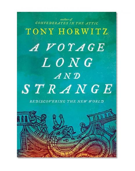 A Voyage Long and Strange: Rediscovering the New World