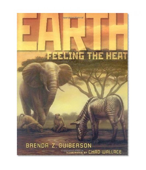 Earth: Feeling the Heat