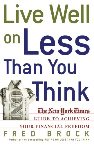 Live Well on Less Than You Think: The New York Times Guide to Achieving Your Financial Freedom