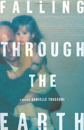 Falling Through the Earth: A Memoir