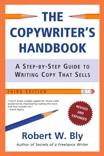 Book Cover The Copywriter's Handbook: A Step-By-Step Guide To Writing Copy That Sells, 3rd Edition