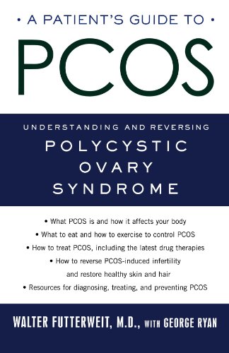 Book Cover A Patient's Guide to PCOS: Understanding--and Reversing--Polycystic Ovary Syndrome