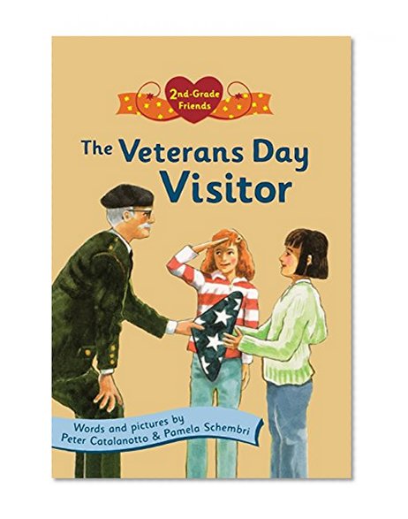 The Veterans Day Visitor (Second Grade Friends)