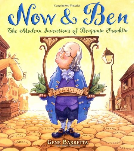 Now & Ben: The Modern Inventions of Benjamin Franklin