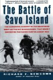 The Battle of Savo Island: The Harrowing Account of the Disastrous Night Battle Off Guadalcanal that Nearly Destroyed the Pacific Fleet in August 1942