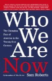 Who We Are Now: The Changing Face of America in the 21st Century