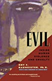 Evil: Inside Human Violence and Cruelty