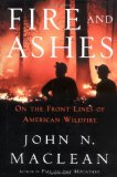 Fire and Ashes: On the Front Lines of American Wildfire