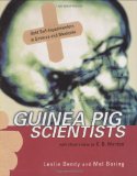Guinea Pig Scientists: Bold Self-Experimenters in Science and Medicine (Outstanding Science Trade Books for Students K-12)