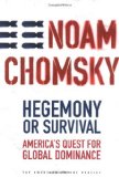 Hegemony or Survival: America's Quest for Global Dominance (The American Empire Project)