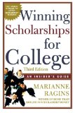 Winning Scholarships For College, Third Edition: An Insider's Guide