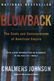 Blowback: The Costs and Consequences of American Empire (American Empire Project)