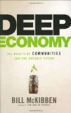 Deep Economy: The Wealth of Communities and the Durable Future