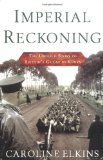 Imperial Reckoning: The Untold Story of Britain's Gulag in Kenya