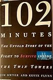 102 Minutes: The Untold Story of the Fight to Survive Inside the Twin Towers