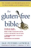 The Gluten-Free Bible: The Thoroughly Indispensable Guide to Negotiating Life without Wheat