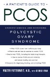 A Patient's Guide to PCOS: Understanding--and Reversing--Polycystic Ovary Syndrome