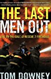 The Last Men Out: Life on the Edge at Rescue 2 Firehouse