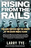 Rising from the Rails: Pullman Porters and the Making of the Black Middle Class